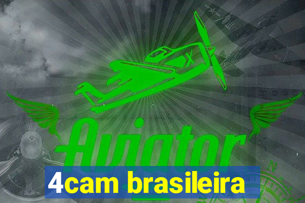 4cam brasileira